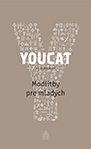 YOUCAT Modlitby pre mlad�ch