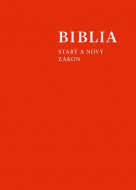 BIBLIA. Starý a Nový zákon